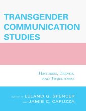 book Transgender Communication Studies: Histories, Trends, and Trajectories