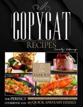 book Copycat Recipes: The Perfect Cookbook with 167 Quick and Easy Recipes from Famous Restaurants You Can Make at Home