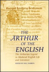 book The Arthur of the English : the Arthurian legend in medieval English life and literature