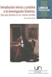 book Introducción teórica y práctica a la investigación histórica. Guía para historiar en las ciencias sociales