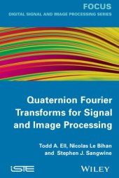 book Quaternion Fourier transforms for signal and image processing