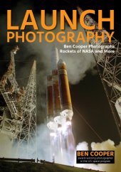 book Launch photography: Ben Cooper photographs rockets of NASA and more