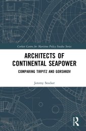 book Architects of Continental Seapower: Comparing Tirpitz and Gorshkov