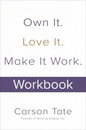 book Own It. Love It. Make It Work.