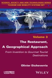 book The Restaurant, a Geographical Approach: from invention to gourmet tourist destinations