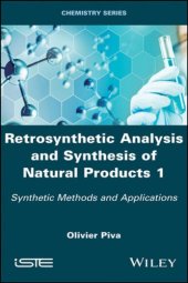 book Retrosynthetic analysis and synthesis of natural products 1: synthetic methods and applications