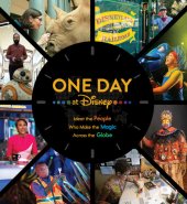 book One Day at Disney: Meet the People Who Make the Magic Across the Globe