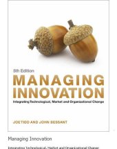 book Managing Innovation: Integrating Technological, Market and Organizational Change, 5th Edition