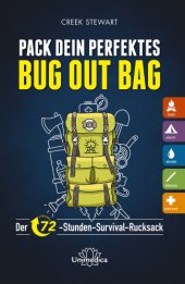 book Pack dein perfektes Bug out Bag Der 72-Stunden-Survival-Rucksack