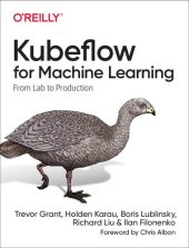 book Kubeflow for Machine Learning: From Lab to Production