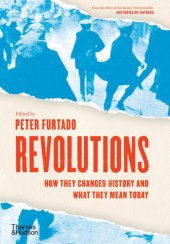 book Revolutions: How They Changed History and What They Mean Today