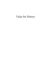 book Value for money: how to show the value for money for all types of projects and programs in governments, nongovernmental organizations, nonprofits, and businesses