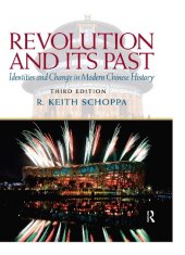 book Revolution and Its Past: Identities and Change in Modern Chinese History