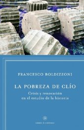 book La pobreza de Clío. Crisis y renovación en el estudio de la Historia