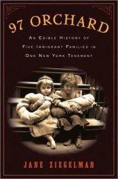 book 97 Orchard: An Edible History of Five Immigrant Families in One New York Tenement