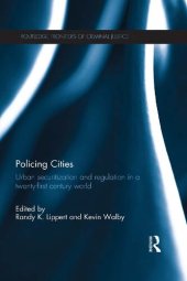 book Policing cities : urban securitization and regulation in a twenty-first century world