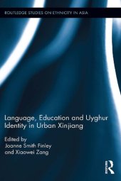 book Language, Education and Uyghur Identity in Urban Xinjiang