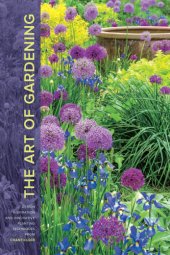 book The art of gardening: design inspiration and innovative planting techniques from Chanticleer