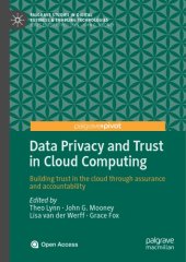 book Data Privacy And Trust In Cloud Computing: Building Trust In The Cloud Through Assurance And Accountability