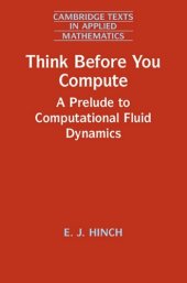 book Think before you compute. A prelude to computational fluid dynamics