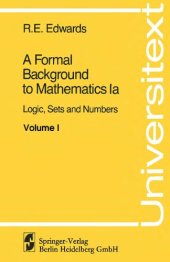 book A formal background to mathematics V.1 Logic, sets and numbers