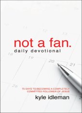 book Not a Fan, Daily Devotional