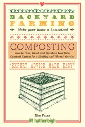 book Composting: How to Plan, Build, and Maintain Your Own Compost System for a Healthy and Vibrant Garden