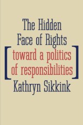 book The Hidden Face Of Rights: Toward A Politics Of Responsibilities