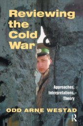 book Reviewing the Cold War: Approaches, Interpretations, Theory