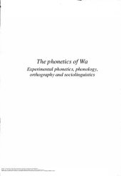 book The phonetics of Wa: Experimental phonetics, phonology, orthography and sociolinguistics