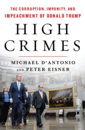 book High Crimes: The Corruption, Impunity, and Impeachment of Donald Trump