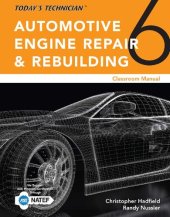 book Today’s Technician: Automotive Engine Repair & Rebuilding, Classroom Manual and Shop Manual, Spiral bound Version