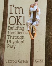 book I'm OK! Building Resilience through Physical Play