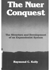 book The Nuer conquest: the structure and development of an expansionist system