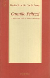 book Camillo Pellizzi. La ricerca delle élites tra politica e sociologia (1896-1979)