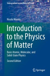 book Introduction to the Physics of Matter - Basic Atomic, Molecular, and Solid-State Physics