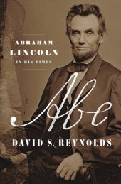 book Abe: Abraham Lincoln in His Times