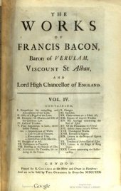 book The Works of the Lord Bacon in Four Volumes ; Opera omnia Quatuor Voluminibus