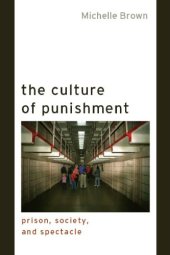 book The Culture Of Punishment: Prison, Society, And Spectacle