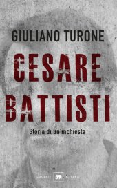 book Il caso Battisti. Un terrorista omicida o un perseguitato politico?