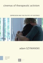 book Cinemas of Therapeutic Activism: Depression and the Politics of Existence