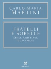 book Fratelli e sorelle. Ebrei, cristiani, musulmani