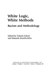 book White Logic, White Methods: Racism and Methodology