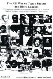 book The FBI War on Tupac Shakur and Black Leaders: U.S. Intelligence's Murderous Targeting of Tupac, MLK, Malcolm, Panthers, Hendrix, Marley, Rappers and Linked Ethnic Leftists