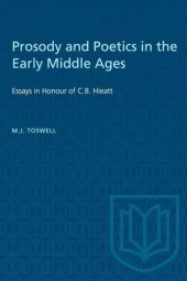 book Prosody and Poetics in the Early Middle Ages: Essays in Honour of C. B. Hieatt