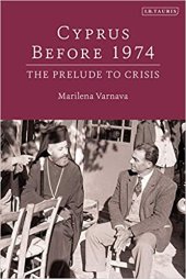 book Cyprus Before 1974: The Prelude to Crisis