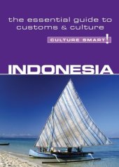 book Indonesia - Culture Smart!: The Essential Guide to Customs & Culture