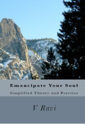 book Emancipate Your Soul: Simplified Theory and Practice