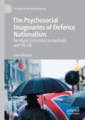 book The Psychosocial Imaginaries of Defence Nationalism: Far-Right Extremism in Australia and the UK