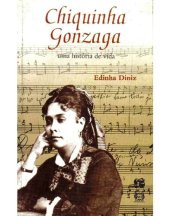 book Chiquinha Gonzaga uma história de vida